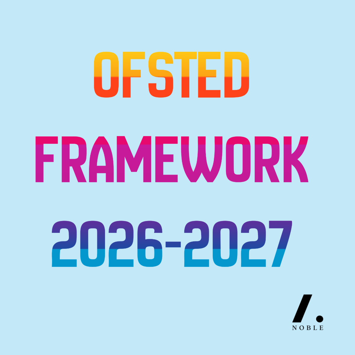 OFSTED FRAMEWORK UPDATE